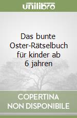 Das bunte Oster-Rätselbuch für kinder ab 6 jahren libro