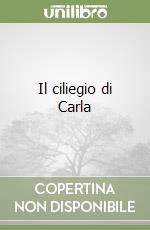 Il ciliegio di Carla libro