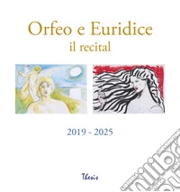 Orfeo e Euridice. Il recital libro
