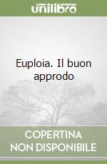 Euploia. Il buon approdo libro