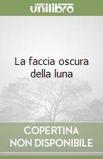 La faccia oscura della luna libro
