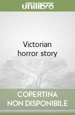 Victorian horror story