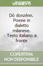 Dò donzènn. Poesie in dialetto milanese. Testo italiano a fronte libro