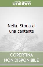 Nella. Storia di una cantante libro