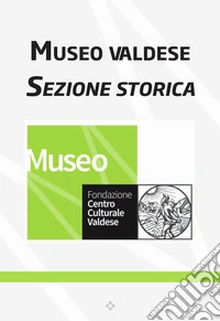 Museo valdese. Sezione storica libro