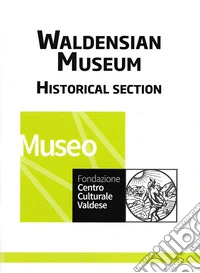 Waldensian Museum. Historical section libro