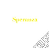 Speranza. Analogo per mostra di Antonio Poce. Ediz. illustrata libro