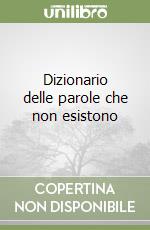 Dizionario delle parole che non esistono libro