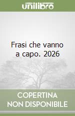 Frasi che vanno a capo. 2026
