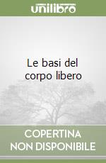 Le basi del corpo libero libro