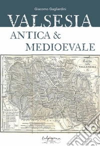 Valsesia antica e medioevale libro