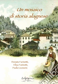 Un mosaico di storia alagnese libro