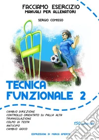 Tecnica funzionale. Vol. 2