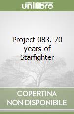 Project 083. 70 years of Starfighter libro
