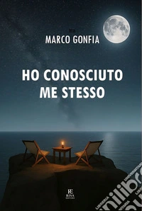 Ho conosciuto me stesso libro