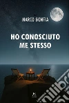 Ho conosciuto me stesso libro