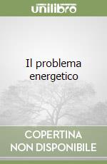 Il problema energetico libro