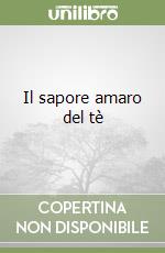 Il sapore amaro del tè libro