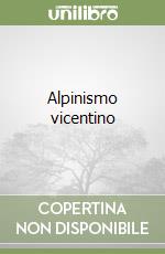 Alpinismo vicentino libro