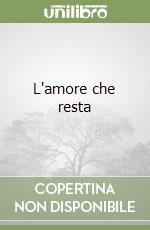 L'amore che resta libro