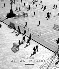 Abitare Milano. Ediz. illustrata