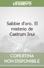 Sabbie d'oro. El misterio de Castrum Inui libro