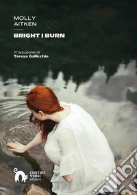 Bright I burn