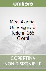 MeditAzione. Un viaggio di fede in 365 Giorni libro