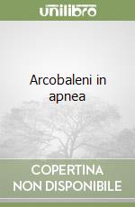 Arcobaleni in apnea