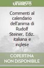 Commenti al calendario dell'anima di Rudolf Steiner. Ediz. italiana e inglese libro