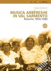 Musica arbëreshe in Val Sarmento. Con File audio online