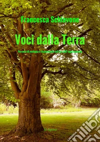 Voci dalla Terra. Percorsi di ecologia e risanamento nell'era dell'inquinamento