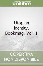Utopian identity. Bookmag. Vol. 1