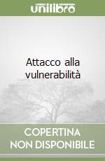 Attacco alla vulnerabilità libro