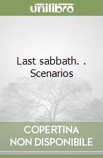 Last sabbath. . Scenarios libro