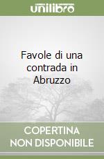 Favole di una contrada in Abruzzo libro