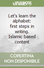 Let's learn the alphabet: first steps in writing. Islamic based content libro