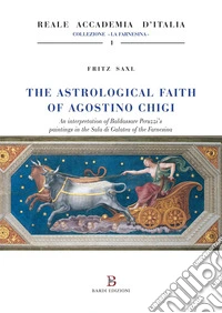 The astrological faith of Agostino Chigi libro