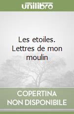 Les etoiles. Lettres de mon moulin libro