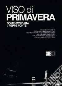 Viso di primavera. Domenico Dara e Peppe Fonte. Ediz. illustrata