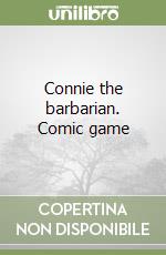 Connie the barbarian. Comic game libro