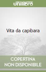 Vita da capibara