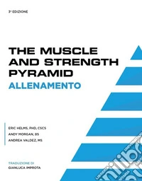 The muscle & strength pyramid: allenamento. Ediz. integrale
