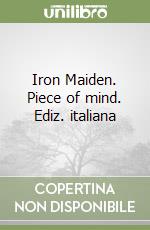 Iron Maiden. Piece of mind. Ediz. italiana libro
