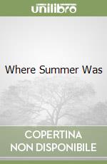 Where Summer Was libro