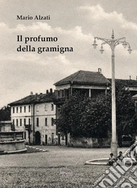 Il profumo della gramigna libro