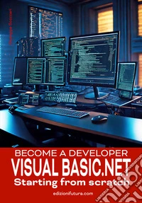 Become a Developer VisualBasic.NET Starting from scratch