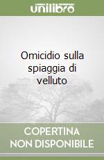 Omicidio sulla spiaggia di velluto libro