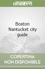 Boston Nantucket city guide