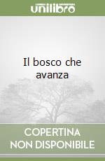 Il bosco che avanza libro